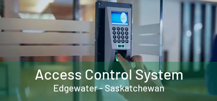 Access Control System Edgewater - Saskatchewan