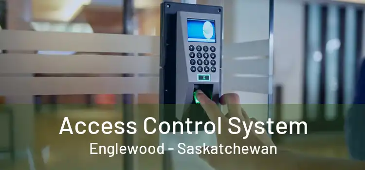 Access Control System Englewood - Saskatchewan