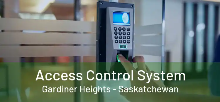 Access Control System Gardiner Heights - Saskatchewan