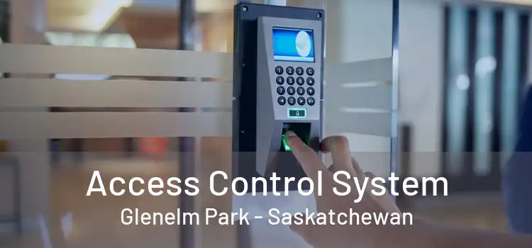 Access Control System Glenelm Park - Saskatchewan