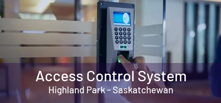 Access Control System Highland Park - Saskatchewan