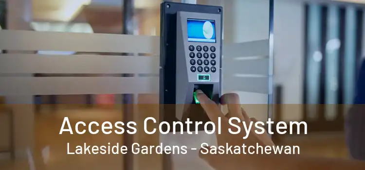 Access Control System Lakeside Gardens - Saskatchewan