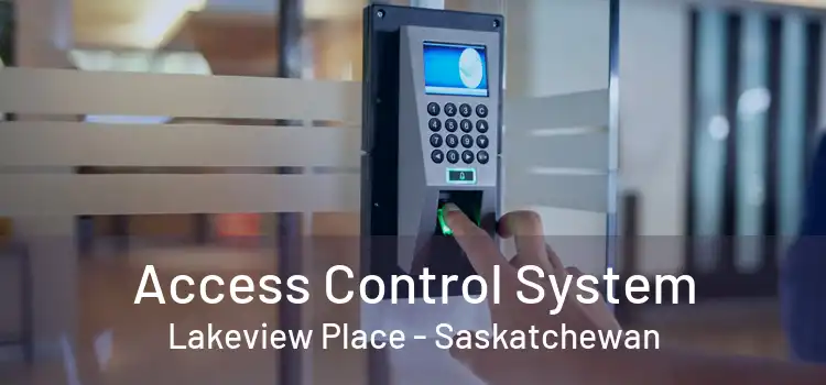 Access Control System Lakeview Place - Saskatchewan