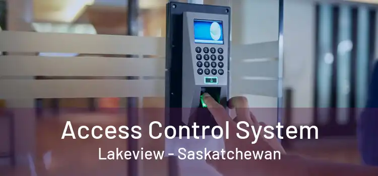 Access Control System Lakeview - Saskatchewan