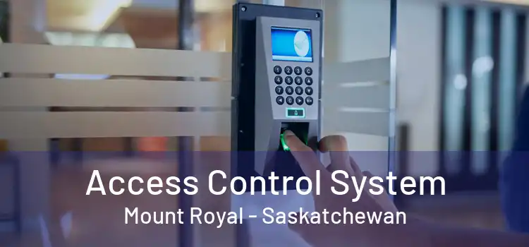 Access Control System Mount Royal - Saskatchewan
