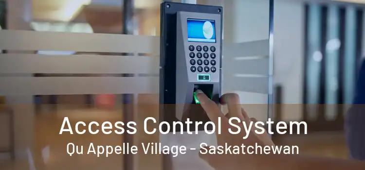 Access Control System Qu Appelle Village - Saskatchewan