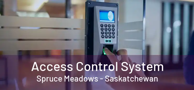 Access Control System Spruce Meadows - Saskatchewan