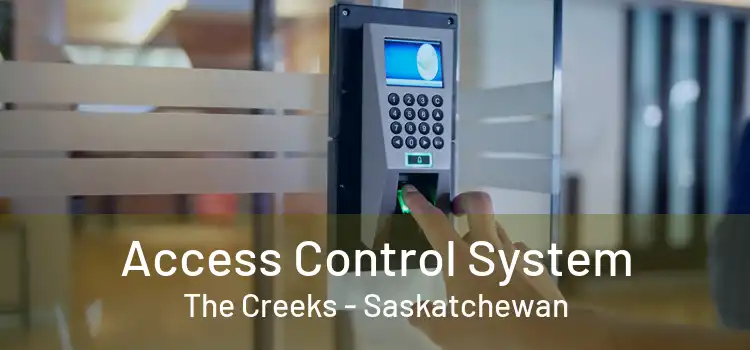 Access Control System The Creeks - Saskatchewan