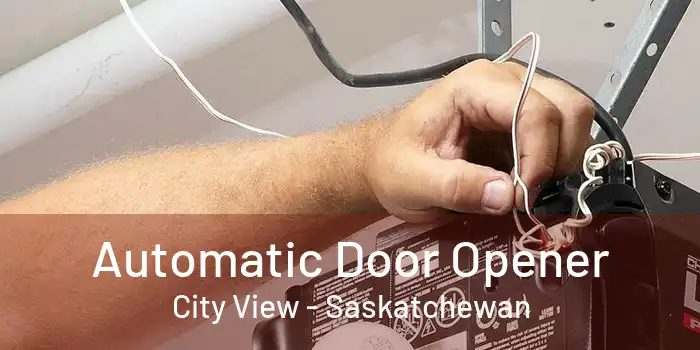 Automatic Door Opener City View - Saskatchewan