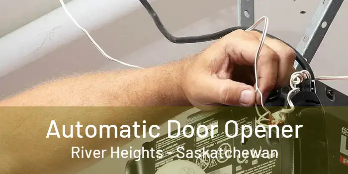 Automatic Door Opener River Heights - Saskatchewan
