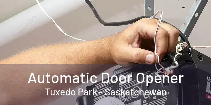 Automatic Door Opener Tuxedo Park - Saskatchewan
