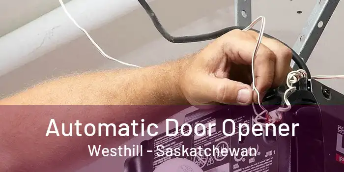 Automatic Door Opener Westhill - Saskatchewan