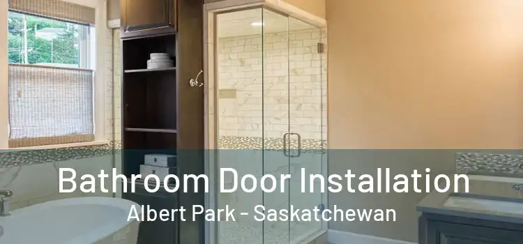 Bathroom Door Installation Albert Park - Saskatchewan