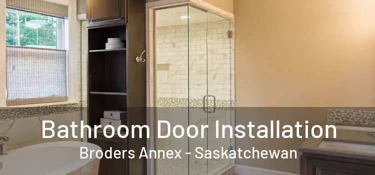 Bathroom Door Installation Broders Annex - Saskatchewan