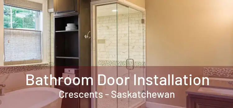 Bathroom Door Installation Crescents - Saskatchewan