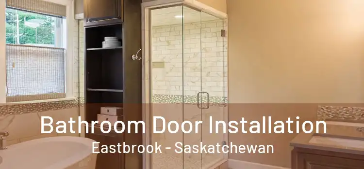 Bathroom Door Installation Eastbrook - Saskatchewan