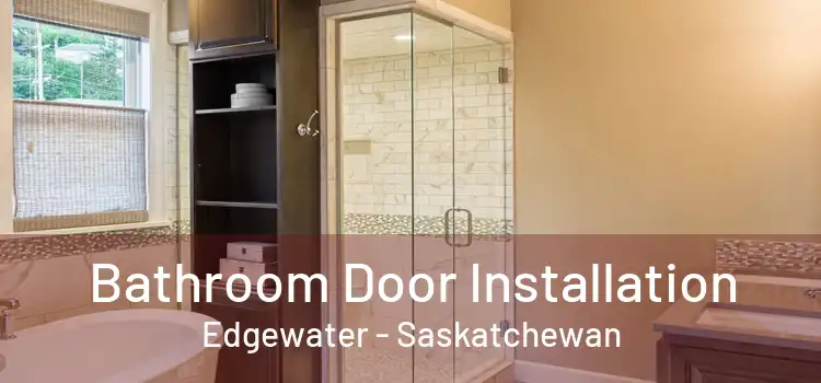 Bathroom Door Installation Edgewater - Saskatchewan