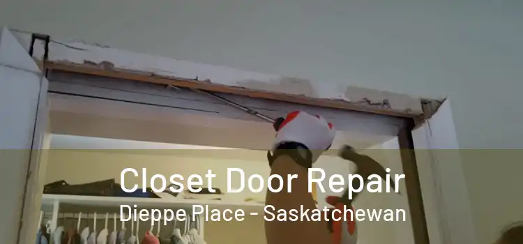 Closet Door Repair Dieppe Place - Saskatchewan