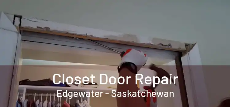 Closet Door Repair Edgewater - Saskatchewan