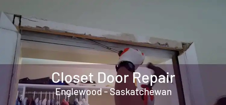Closet Door Repair Englewood - Saskatchewan