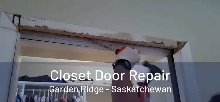Closet Door Repair Garden Ridge - Saskatchewan