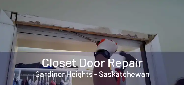 Closet Door Repair Gardiner Heights - Saskatchewan