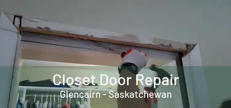Closet Door Repair Glencairn - Saskatchewan