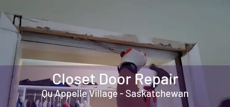 Closet Door Repair Qu Appelle Village - Saskatchewan
