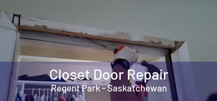 Closet Door Repair Regent Park - Saskatchewan