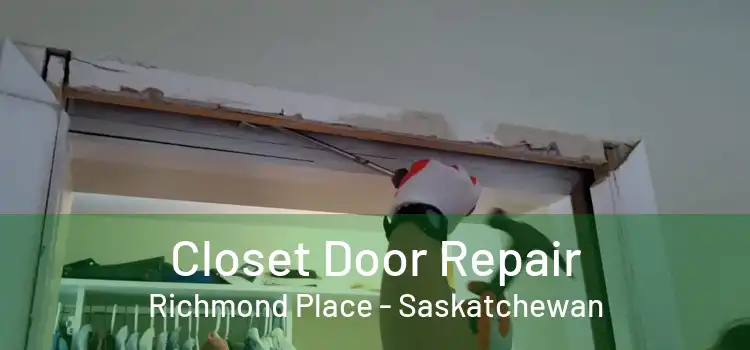 Closet Door Repair Richmond Place - Saskatchewan
