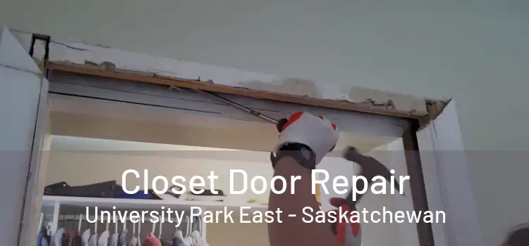 Closet Door Repair University Park East - Saskatchewan