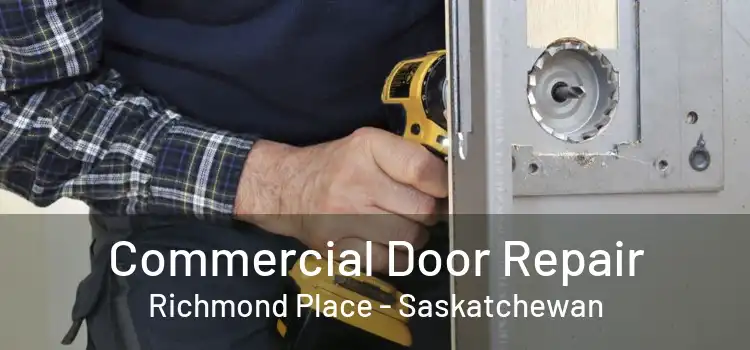 Commercial Door Repair Richmond Place - Saskatchewan