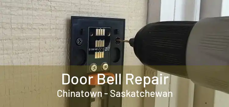 Door Bell Repair Chinatown - Saskatchewan