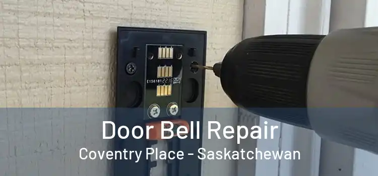 Door Bell Repair Coventry Place - Saskatchewan