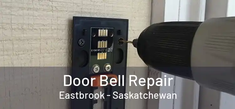 Door Bell Repair Eastbrook - Saskatchewan