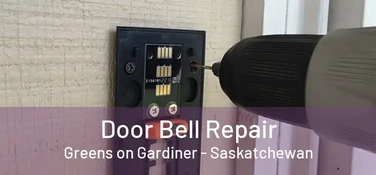 Door Bell Repair Greens on Gardiner - Saskatchewan