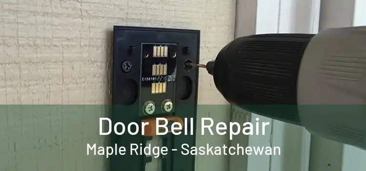 Door Bell Repair Maple Ridge - Saskatchewan