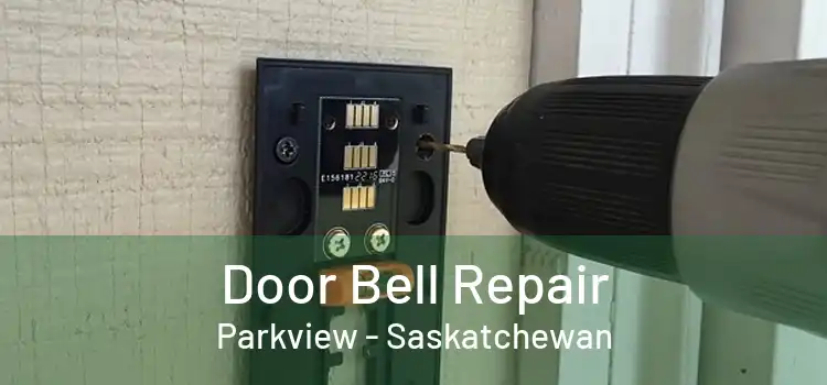Door Bell Repair Parkview - Saskatchewan