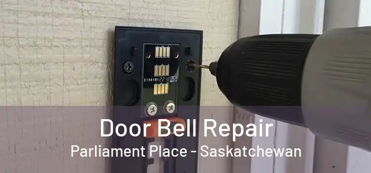 Door Bell Repair Parliament Place - Saskatchewan