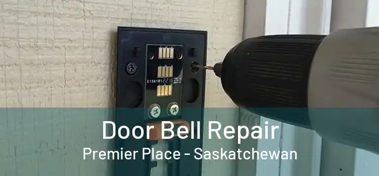 Door Bell Repair Premier Place - Saskatchewan