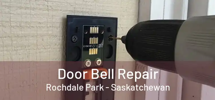 Door Bell Repair Rochdale Park - Saskatchewan