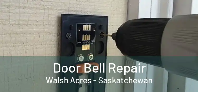 Door Bell Repair Walsh Acres - Saskatchewan