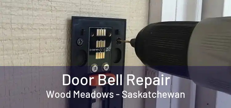 Door Bell Repair Wood Meadows - Saskatchewan