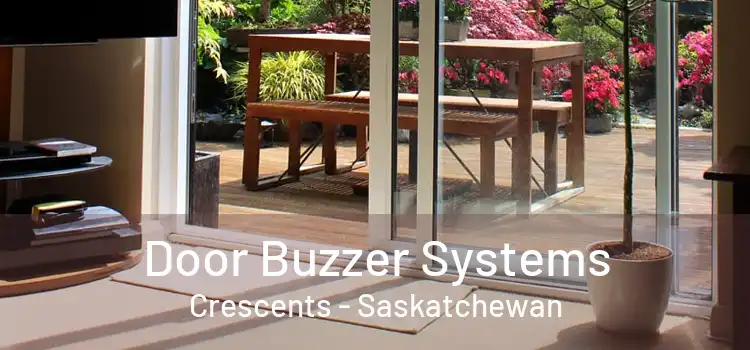 Door Buzzer Systems Crescents - Saskatchewan