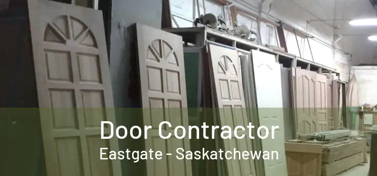 Door Contractor Eastgate - Saskatchewan