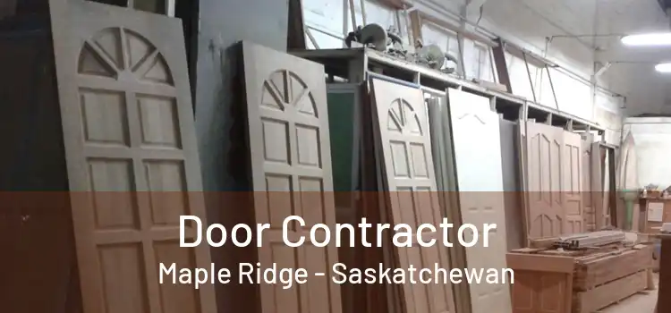 Door Contractor Maple Ridge - Saskatchewan