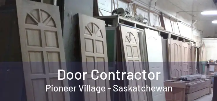 Door Contractor Pioneer Village - Saskatchewan