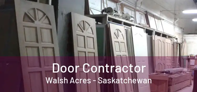 Door Contractor Walsh Acres - Saskatchewan