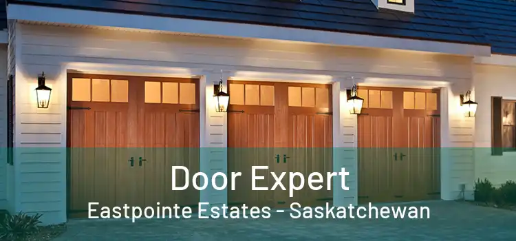 Door Expert Eastpointe Estates - Saskatchewan
