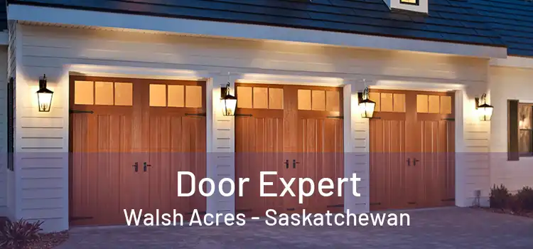 Door Expert Walsh Acres - Saskatchewan